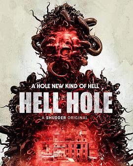 地狱洞 Hell Hole 海报